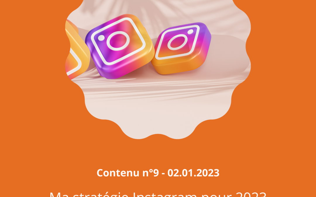 Ma stratégie Instagram pour 2023